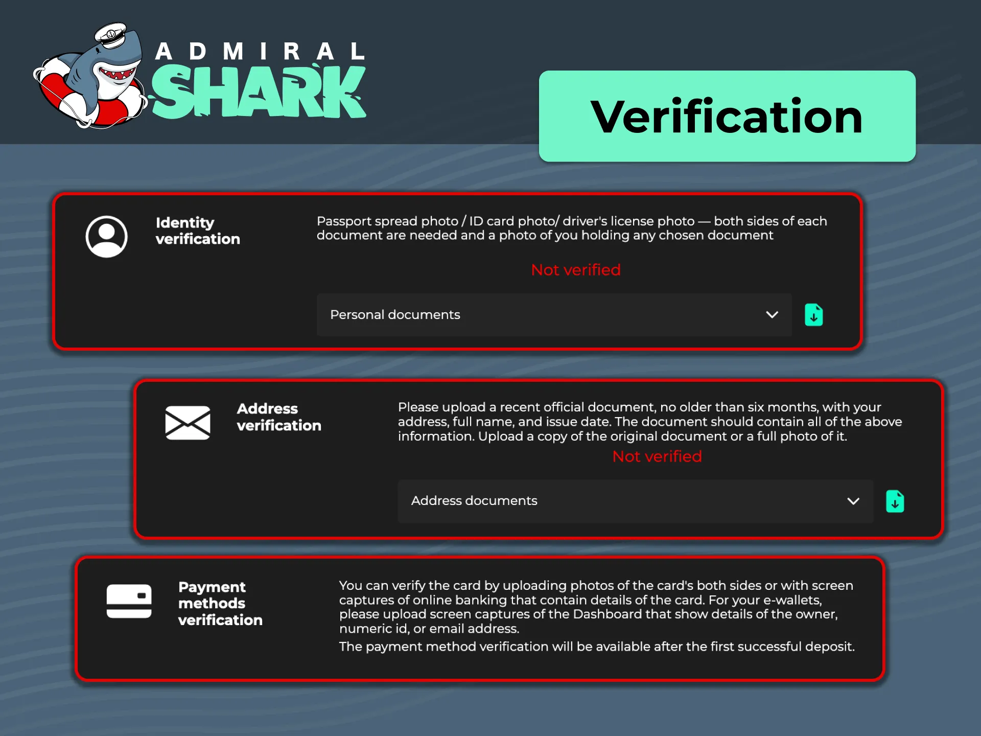 Upload ID and proof of address for age and payment verification at Admiral Shark.